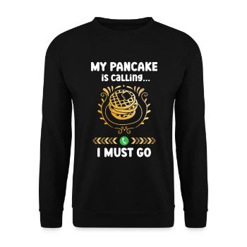 My pancake is calling and I have to go to the - Unisex Sweatshirt - black - Front - Alina (178cm) & Michal (187cm)