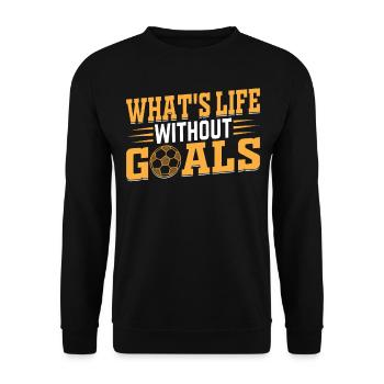 Soccer Lover Soccer Player - What's Life Without G - Unisex Pullover - Schwarz - Vorne - Alina (178cm) & Michal (187cm)