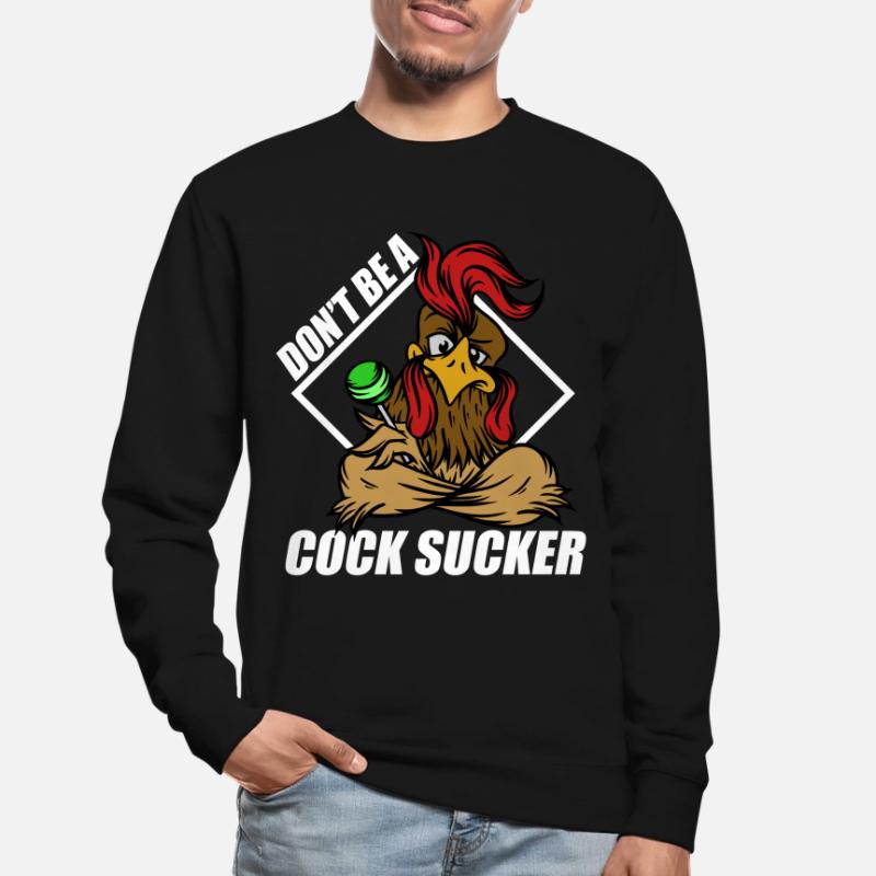 Ne sois pas un suceur de bite Sweat-shirt Unisexe