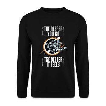 The Deeper You Go The Better It Feels - Unisex Sweatshirt - black - Front - Alina (178cm) & Michal (187cm)