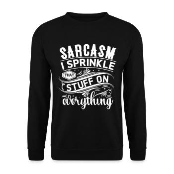 Sarcasm I Sprinkle That Stuff On Everything - Unisex Pullover - Schwarz - Vorne - Alina (178cm) & Michal (187cm)
