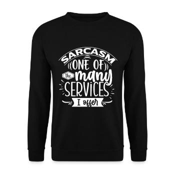 Le sarcasme est l’un des nombreux services que j’offre - Sweat-shirt Unisexe - noir - Devant - Alina (178cm) & Michal (187cm)