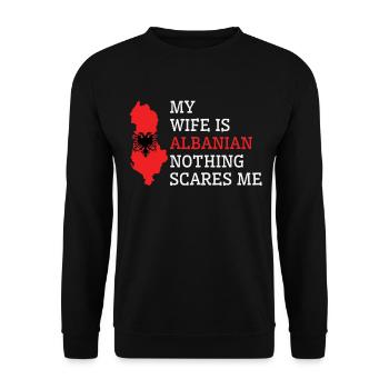 Nothing Scares Me Albanian Wife Albania - Unisex Sweatshirt - black - Front - Alina (178cm) & Michal (187cm)