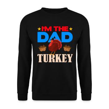 I'm the Dad Turkey - Unisex Sweatshirt - black - Front - Alina (178cm) & Michal (187cm)