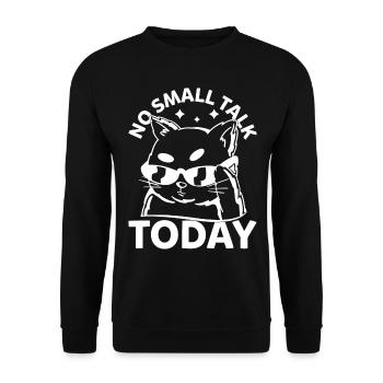 Funny Cat - No Small Talk Today - Funny Cat Meme - Unisex Pullover - Schwarz - Vorne - Alina (178cm) & Michal (187cm)