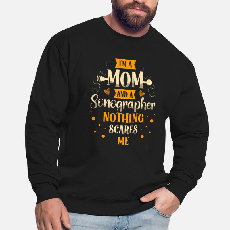 Ich Bin Eine Mutter Und Ein Sonograph, Nichts Unisex Pullover