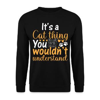 Cat Paws Cat Lover - C’est une chose de chat que vous ne voudriez pas - Sweat-shirt Unisexe - noir - Devant - Alina (178cm) & Michal (187cm)
