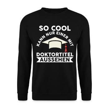 Doktor Abschluss Doktorand Promotion Doktortitel - Unisex Pullover - Schwarz - Vorne - Alina (178cm) & Michal (187cm)