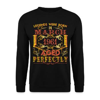 March 1961 - birthday 1961 legends were born. - Unisex Sweatshirt - black - Front - Alina (178cm) & Michal (187cm)