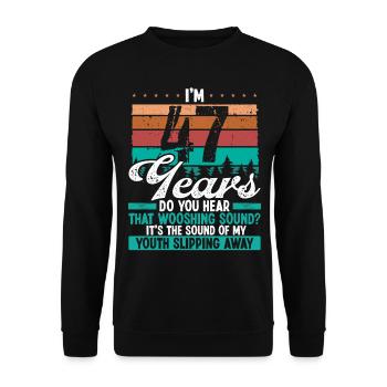 47 Year Old Funny Getting Old Humor Birthday Idea - Unisex Pullover - Schwarz - Vorne - Alina (178cm) & Michal (187cm)