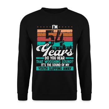 54 Year Old Funny Getting Old Humor Birthday Idea - Unisex Pullover - Schwarz - Vorne - Alina (178cm) & Michal (187cm)