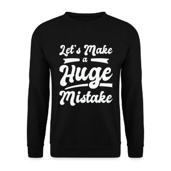 Huge Mistake Line Art Unvollkommenheit Zitate - Unisex Pullover - Schwarz - Vorne - Alina (178cm) & Michal (187cm)