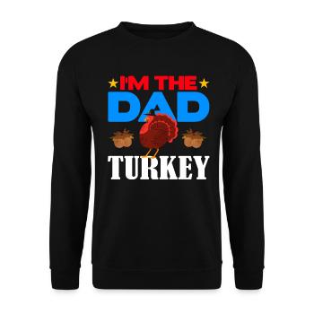 I'm the Dad Turkey - Unisex Sweatshirt - black - Front - Alina (178cm) & Michal (187cm)