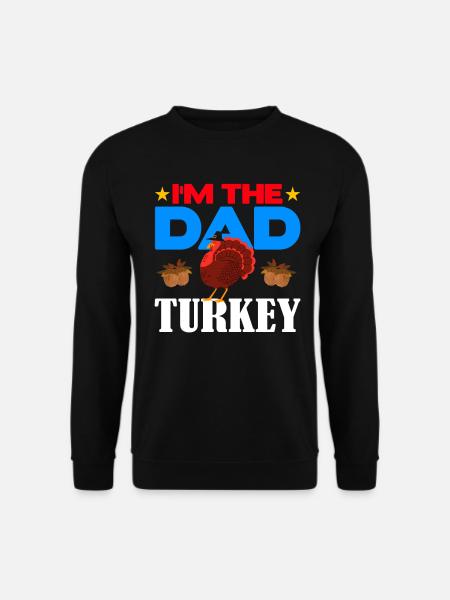 I'm the Dad Turkey - Unisex Pullover - Schwarz