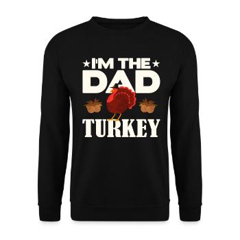 I'm the Dad Turkey - Unisex Sweatshirt - black - Front - Alina (178cm) & Michal (187cm)