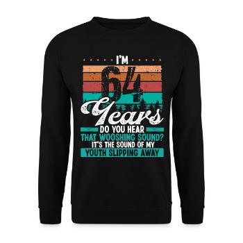 64 Year Old Funny Getting Old Humor Birthday Idea - Unisex Pullover - Schwarz - Vorne - Alina (178cm) & Michal (187cm)