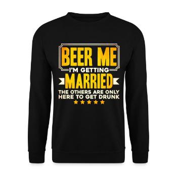 Beer Me Im Getting Married - Unisex Pullover - Schwarz - Vorne - Alina (178cm) & Michal (187cm)