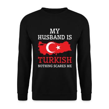 Nothing Scares Me Turkish Husband Turkey - Unisex Sweatshirt - black - Front - Alina (178cm) & Michal (187cm)