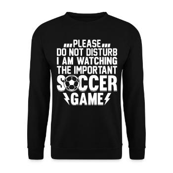 Soccer Player I Am Watching The Important Soccer G - Unisex Pullover - Schwarz - Vorne - Alina (178cm) & Michal (187cm)