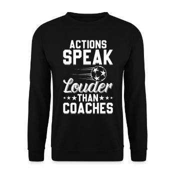 Actions Speak Louder Than Coaches - Soccer Coach - Unisex Sweatshirt - black - Front - Alina (178cm) & Michal (187cm)