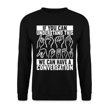 Taub Taubstumm Deaf - Unisex Pullover - Schwarz - Vorne - Alina (178cm) & Michal (187cm)