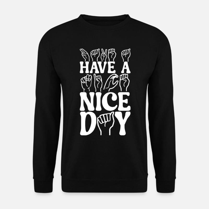 Deaf Deaf Mute Deaf - Unisex Sweatshirt - black