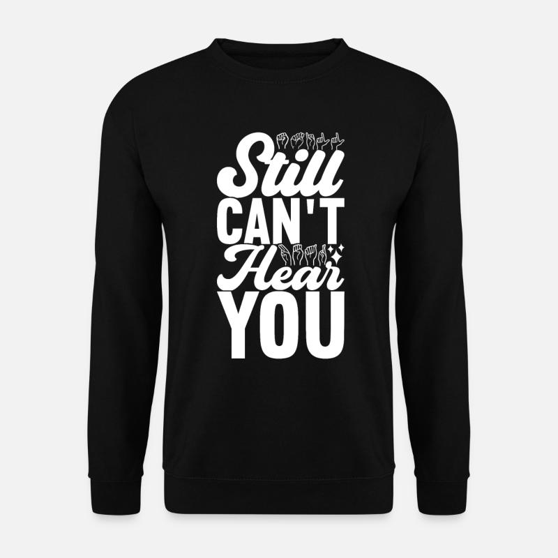 Sourds sourds muets sourds - Sweat-shirt Unisexe - noir