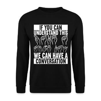 Taub Taubstumm Deaf - Unisex Pullover - Schwarz - Vorne - Alina (178cm) & Michal (187cm)