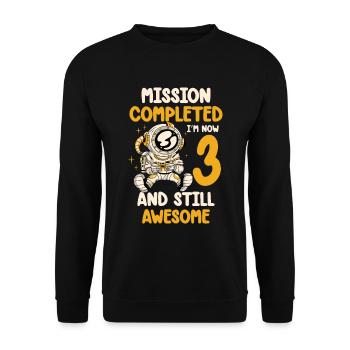 Mission completed I'm 3 now and always - Unisex Sweatshirt - black - Front - Alina (178cm) & Michal (187cm)