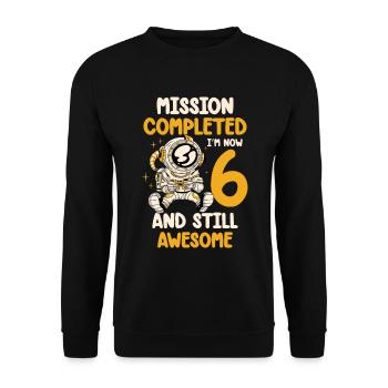 Mission terminée J’ai maintenant 6 ans et toujours - Sweat-shirt Unisexe - noir - Devant - Alina (178cm) & Michal (187cm)