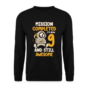 Mission completed I am now 9 and always - Unisex Sweatshirt - black - Front - Alina (178cm) & Michal (187cm)