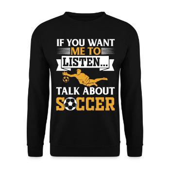 Soccer Lover - If You Want Me To Listen Talk About - Unisex Sweatshirt - black - Front - Alina (178cm) & Michal (187cm)