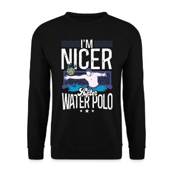 Water Polo I'm Nicer After Water - Unisex Pullover - Schwarz - Vorne - Alina (178cm) & Michal (187cm)