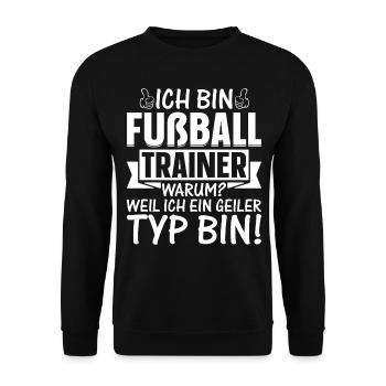 Ich bin Fußball Trainer Weil Ich ein geiler Typ bi - Unisex Pullover - Schwarz - Vorne - Alina (178cm) & Michal (187cm)
