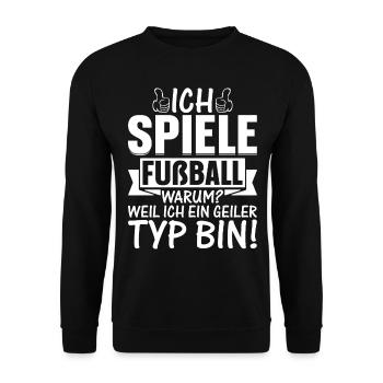 Fußball Spieler - Ich spiele Fußball Weil Ich ein - Unisex Pullover - Schwarz - Vorne - Alina (178cm) & Michal (187cm)