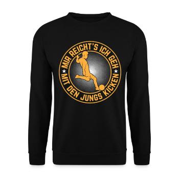 Mir Reicht's Ich geh mit den Jungs Kicken - Fußbal - Unisex Pullover - Schwarz - Vorne - Alina (178cm) & Michal (187cm)