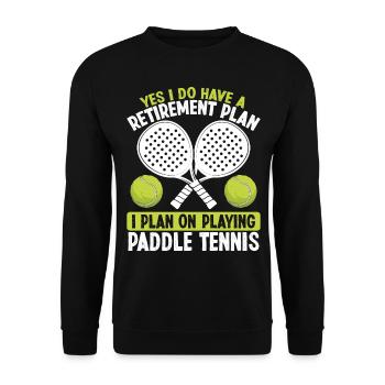 Paddle Tennis Player Retirement Plan Retired - Unisex Pullover - Schwarz - Vorne - Alina (178cm) & Michal (187cm)