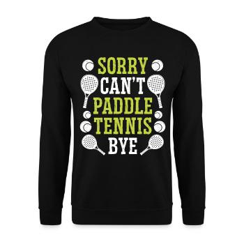 Joueur de paddle tennis drôle désolé Cant Paddle ByePa - Sweat-shirt Unisexe - noir - Devant - Alina (178cm) & Michal (187cm)