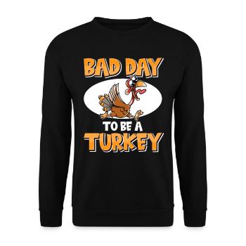 Its A Bad Day To Be A Turkey - Unisex Pullover - Schwarz - Vorne - Alina (178cm) & Michal (187cm)