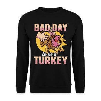 Its A Bad Day To Be A Turkey - Unisex Pullover - Schwarz - Vorne - Alina (178cm) & Michal (187cm)