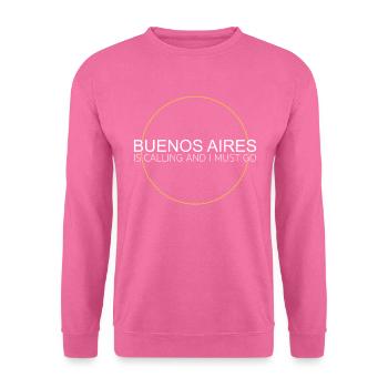 Buenos Aires Quote - Unisex Sweatshirt - pink - Front