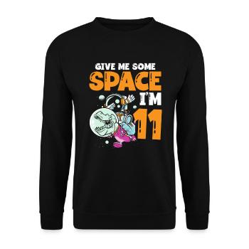Gib Mir Etwas Platz, Ich Bin 11 Astronaut Happy - Unisex Pullover - Schwarz - Vorne - Alina (178cm) & Michal (187cm)