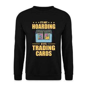 It is not hoarding if there is a lover of - Unisex Sweatshirt - black - Front - Alina (178cm) & Michal (187cm)