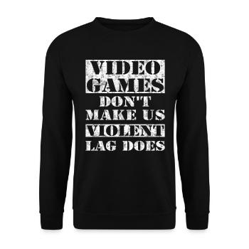 Video Games Don't Make Us Violent Lag Does - Unisex Sweatshirt - black - Front - Alina (178cm) & Michal (187cm)
