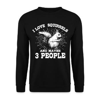 I love squirrels and maybe 3 people - Unisex Sweatshirt - black - Front - Alina (178cm) & Michal (187cm)