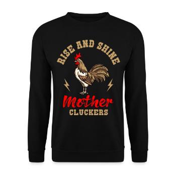 Rise And Shine Mother Cluckers Huhn Hühner Züchter - Unisex Pullover - Schwarz - Vorne - Alina (178cm) & Michal (187cm)
