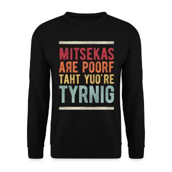 Les erreurs sont la preuve que vous essayez - Sweat-shirt Unisexe - noir - Devant - Alina (178cm) & Michal (187cm)