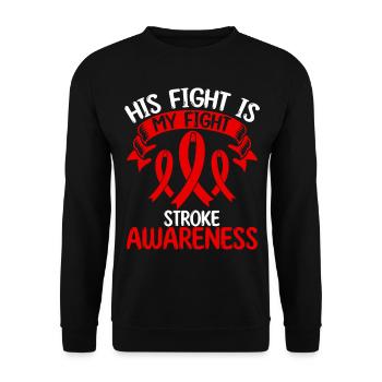 Stroke Ribbon Month His Fight is my Fight - Unisex Sweatshirt - black - Front - Alina (178cm) & Michal (187cm)