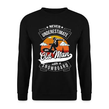 Never Underestimate An Old Man With A Snowboard - Unisex Pullover - Schwarz - Vorne - Alina (178cm) & Michal (187cm)