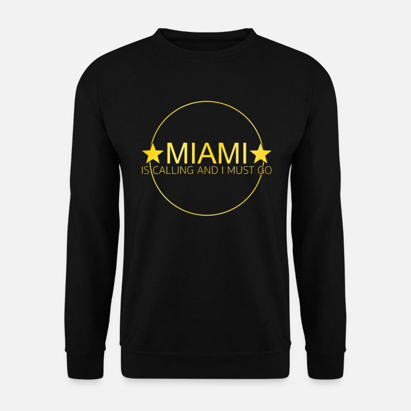 Miami Spruch - Unisex Pullover - Schwarz